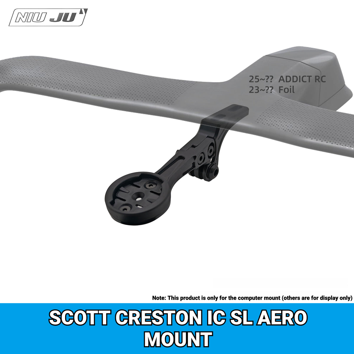 NIUJU Computer Mount for SCOTT CRESTON IC SL AERO | Addict RC / Foil Garmin Mount